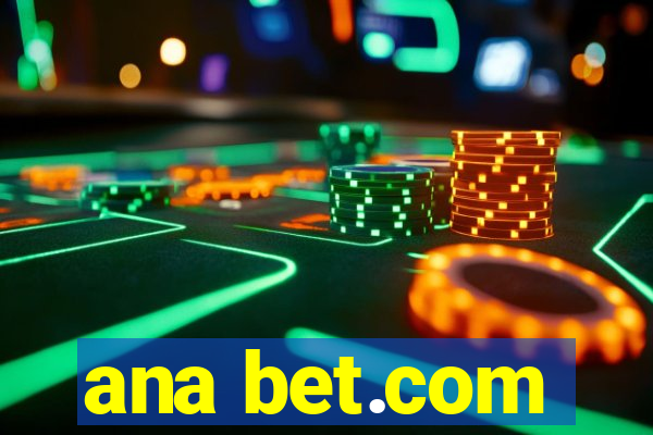 ana bet.com